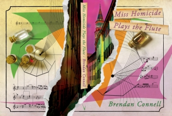Miss Homicide Plays the Flute by Brendan Connell